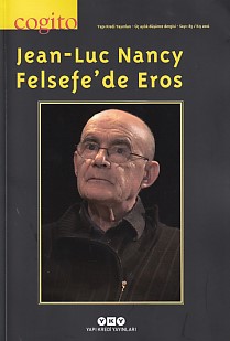 Cogito Dergisi Sayı: 85 Jean-Luc Nancy Felsefe'de Eros