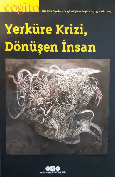 Cogito Dergisi Sayı: 93 Yerküre Krizi, Dönüşen İnsan