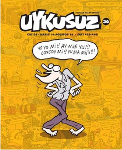 Uykusuz Dergisi Cilt 36 (Mayıs-16 Ağustos 16 Sayı 456-468)