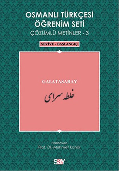 Osmanlı Türkçesi Öğrenim Seti 3 - Seviye Başlangıç; Galatasaray