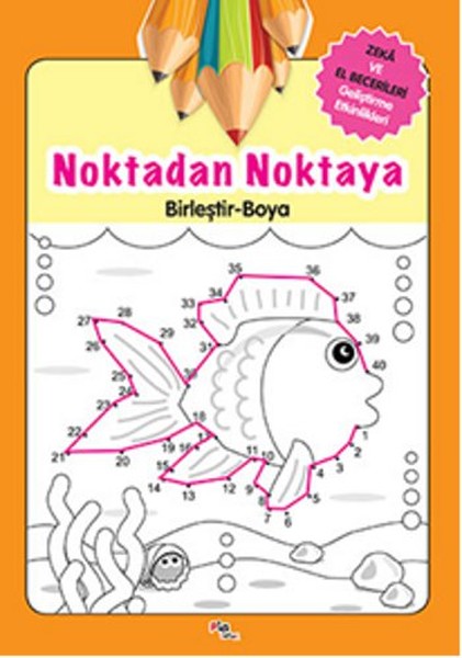 Noktadan Noktaya Birleştir - Boya; Zeka ve El Becerileri Geliştirme Etkinlikleri