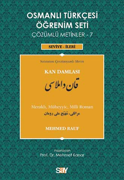 Osmanlı Türkçesi Öğrenim Seti - 7: Kan Damlası; Çözümlü Metinler, Seviye: İleri