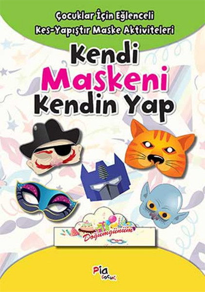 Kendi Maskeni Kendin Yap  Çocuklar İçin Eğlenceli Kes-Yapıştır Maske Aktiviteleri