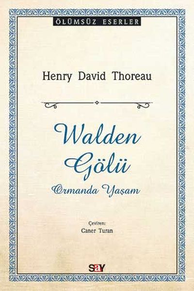 Walden Gölü; Ormanda Yaşam