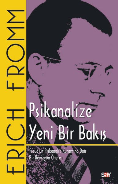 Psikanalize Yeni Bir Bakış; Freud'un Psikanaliz Kuramına Dair Bir Revizyon Önerisi