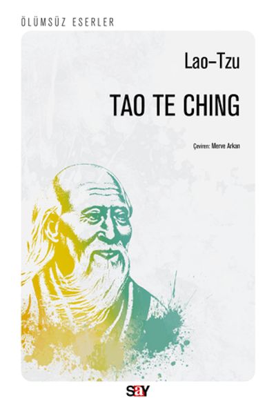 Tao Te Ching - Yol ve Erdemin Kitabı