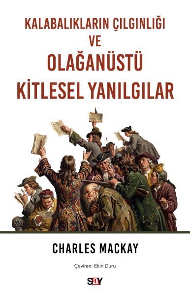 Kalabalıkların Çılgınlığı ve Olağanüstü Kitlesel Yanılgılar