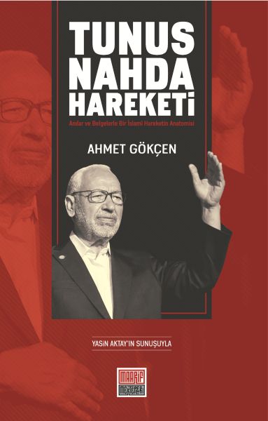 Tunus Nahda Hareketi -Anılar ve Belgelerle Bir İslamî Hareketin Anatomisi