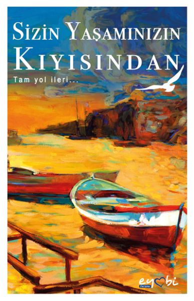 Sizin Yaşamınızın Kıyısından - Tam Yol İleri