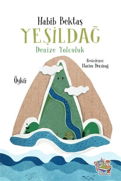Yeşildağ; Denize Yolculuk