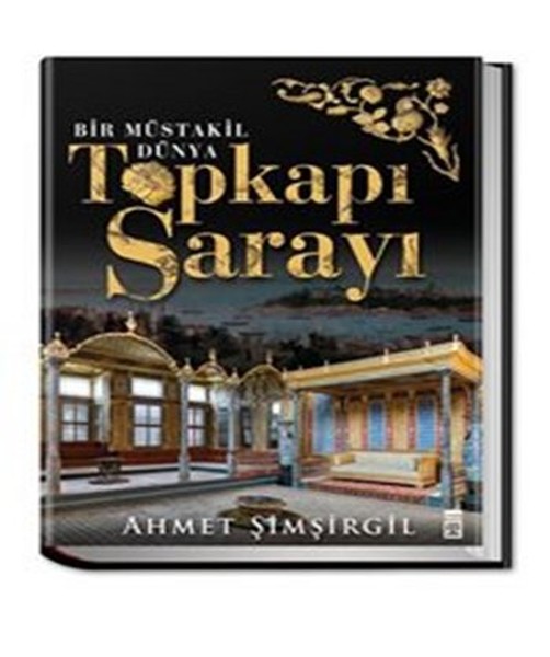 Topkapı Sarayı - Bir Müstakil Dünya Ciltli
