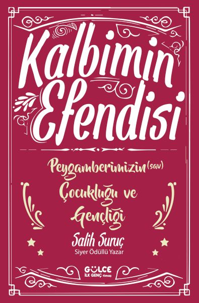 Kalbimin Efendisi - Peygamberimizin Çocukluğu ve Gençliği