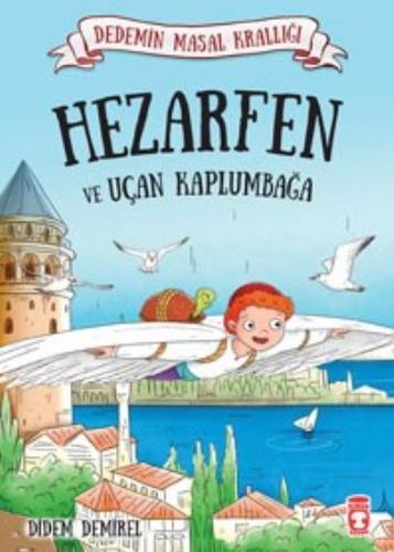 Hezarfen ve Uçan Kaplumbağa; Dedemin Masal Krallığı