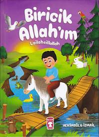 Biricik Allah'ım; Lailaheillallah