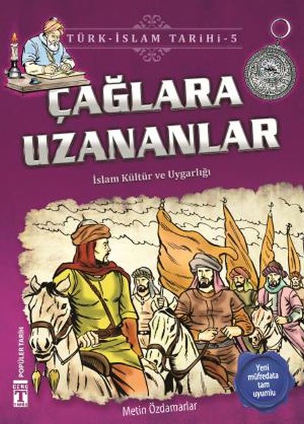 Çağlara Uzananlar; Türk-İslam Tarihi, 9+ Yaş