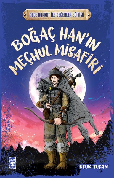 Boğaç Han’ın Meçhul Misafiri - Dede Korkut İle Değerler Eğitimi