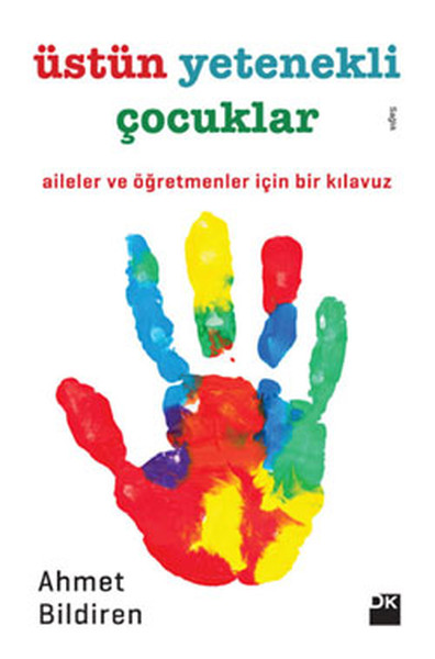 Üstün Yetenekli Çocuklar  Aileler ve Öğretmenler İçin Bir Kılavuz