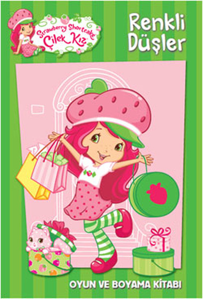 Strawberry Shortcake Çilek Kız Renkli Düşler Oyun ve Boyama Kitabı