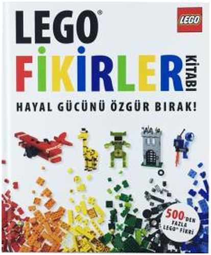 Lego Fikirler Kitabı Hayal Gücünü Özgür Bırak
