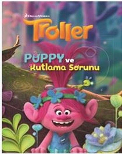 Troller Poppy ve Kutlama Sorunu