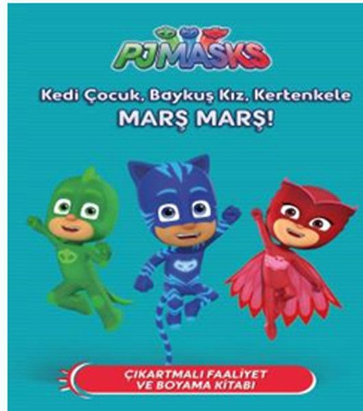 PJ Maskeliler-Kedi Çocuk,Baykuş Kız,Kertenkele Marş Marş!