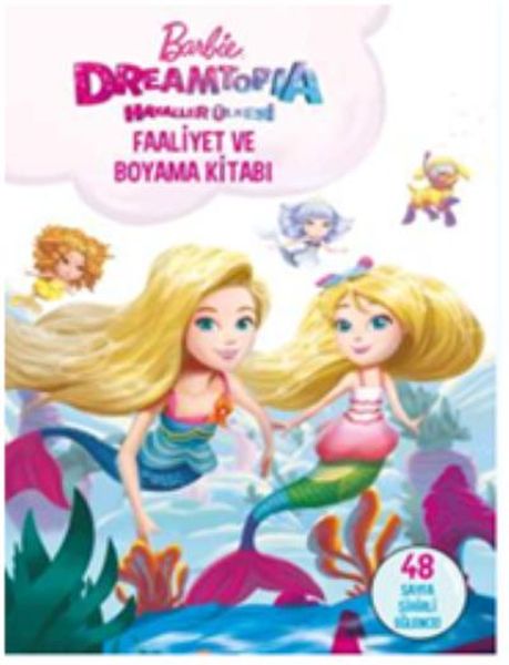 Barbıe Dreamtopıa  Hayaller Ülkesi  Faaliyet Ve Boyama Kitabı