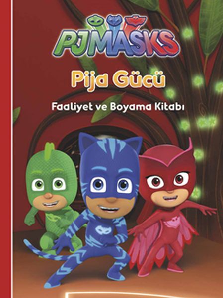 Pjmasks-Pija Gücü Faaliyet ve Boyama Kitabı