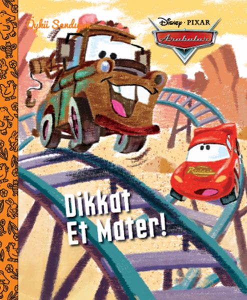 Dikkat Et Mater; Disney Arabalar - Öykü Sandığım