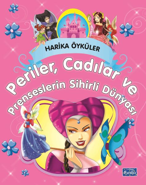 Perilerin Cadıların ve Prenseslerin Sihirli Dünyası / Harika Öyküler