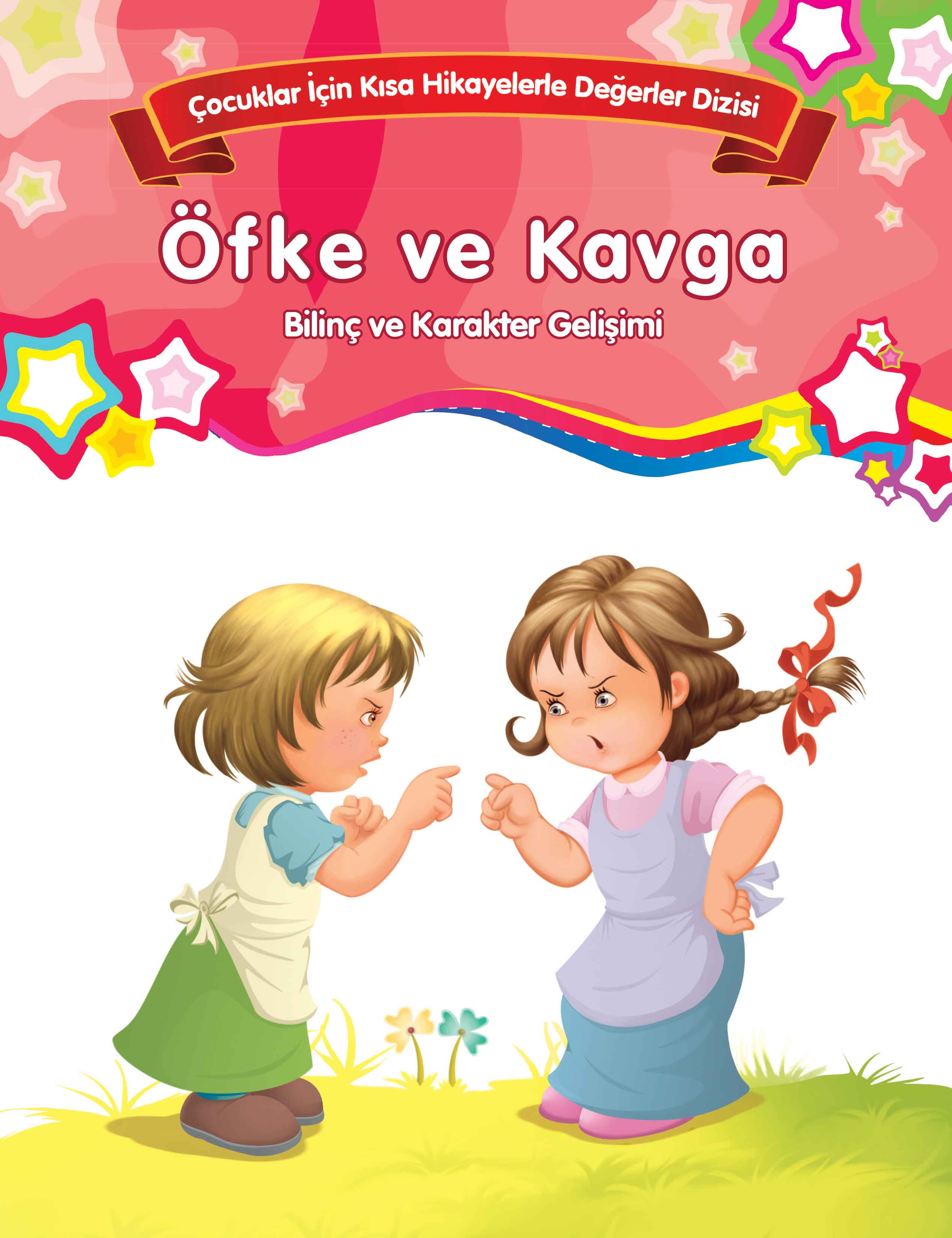 Çocuklar İçin Kısa Hikayelerle Değerler Dizisi Öfke ve Kavga