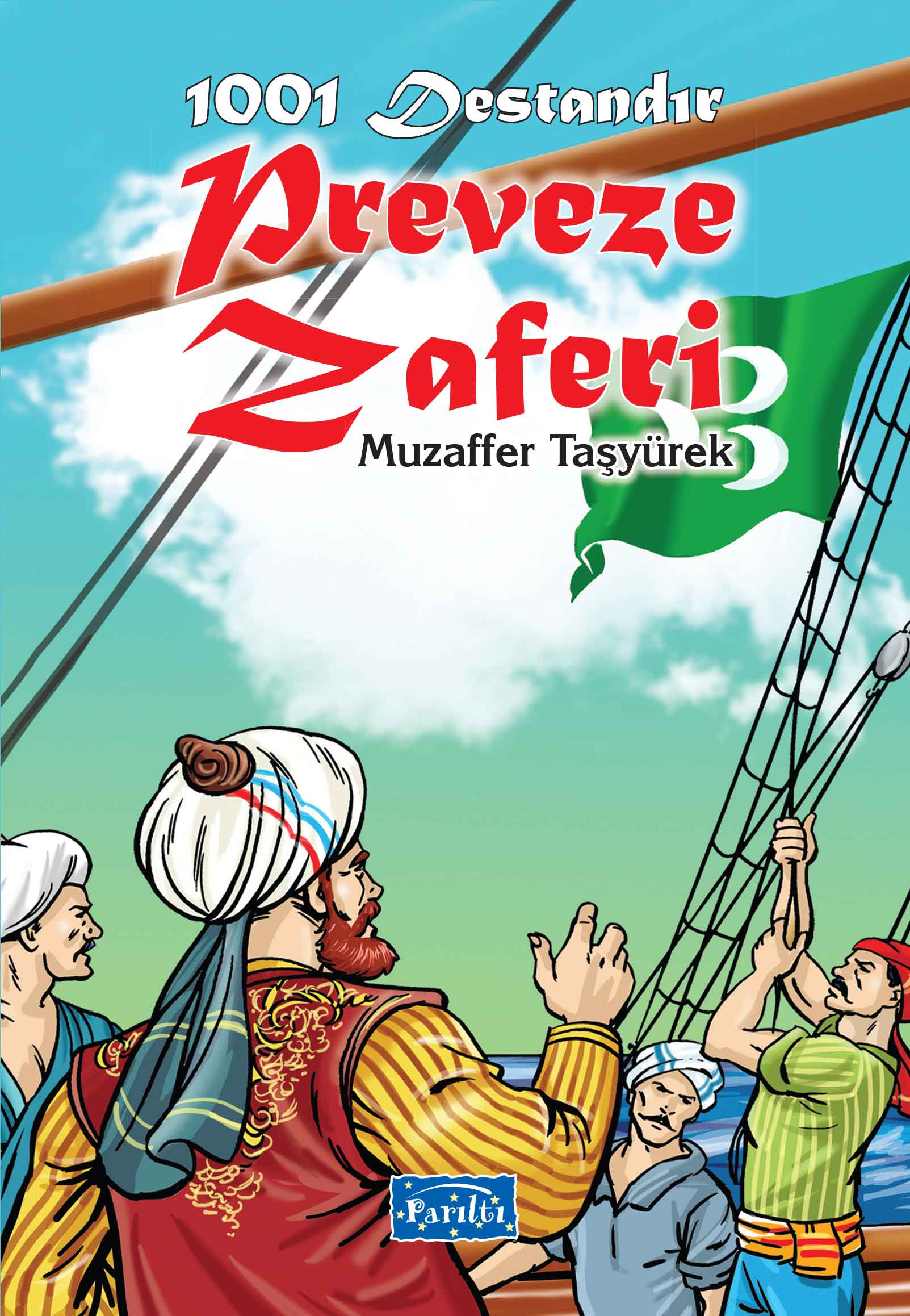 1001 Destandır Preveze Zaferi Ekrem Aytar 1001 Destandır Preveze Zaferi Ekrem Aytar