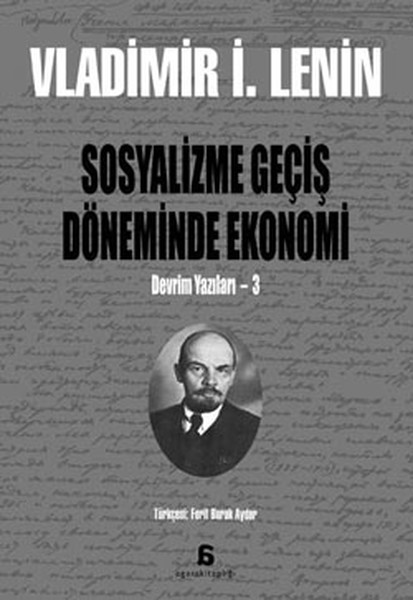 Devrim Yazıları-3: Sosyalizme Geçiş Döneminde Ekonomi