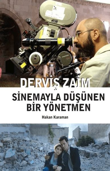 Derviş Zaim: Sinemayla Düşünen Bir Yönetmen
