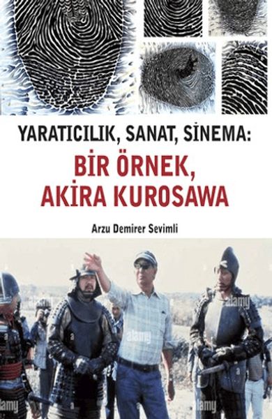 Yaratıcılık, Sanat, Sinema: Bir Örnek, Akira Kurosawa