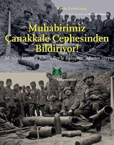 Muhabirimiz Çanakkale Cephesinden Bildiriyor!