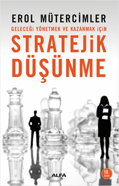 Geleceği Yönetmek ve Kazanmak İçin Stratejik Düşünme