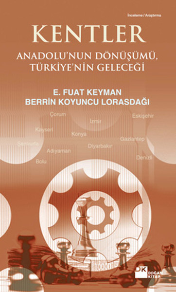 Kentler  Anadolu'nun Dönüşümü, Türkiye'nin Geleceği