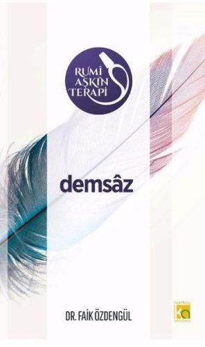 Rumi Aşkın Terapi - 3 Demsaz