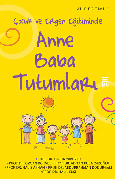 Aile Eğitimi-05: Çocuk ve Ergen Eğitiminde Anne Baba Tutumları