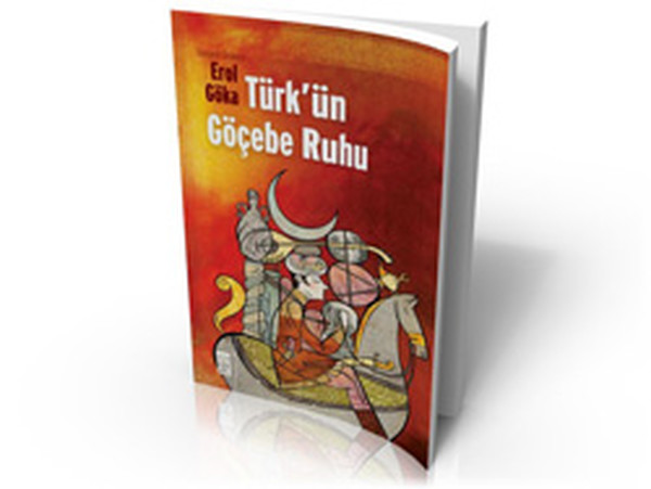 Türk'ün Göçebe Ruhu