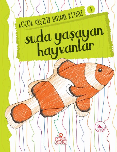 Küçük Kaşifin Boyama Kitabı Serisi 03 - Suda Yaşayan Hayvanlar