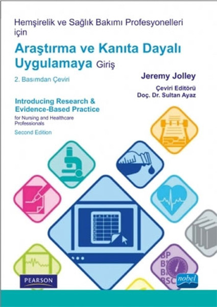 Hemşirelik ve Sağlık Bakımı Profesyonelleri için Araştırma ve Kanıta Dayalı Uygulamaya Giriş