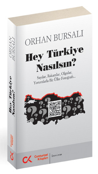 Hey Türkiye Nasılsın?  Sayılar, Rakamlar, Olgular, yorumlarla Bir Ülke Fotoğrafı