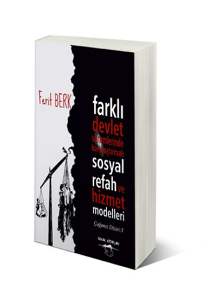 Farklı Devlet Sistemlerinde Karşılaştırmalı Sosyal Refah ve Hizmet Modelleri