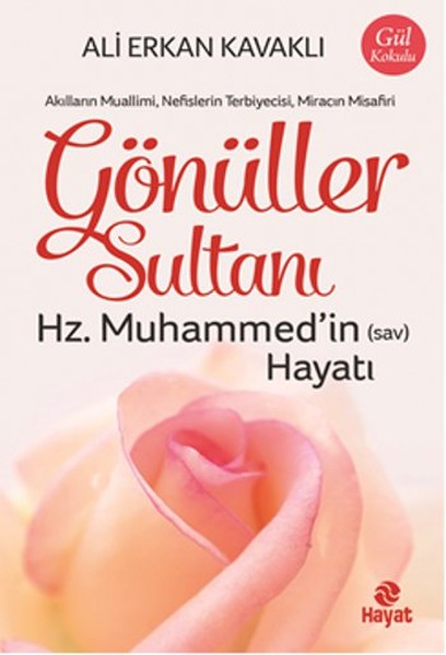 Gönüller Sultanı Hz.Muhammed'in (s.a.v) Hayatı
