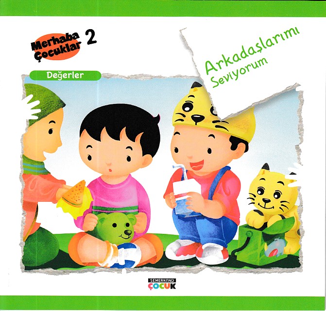 Arkadaşlarımı Seviyorum - Değerler; Merhaba Çocuklar 2