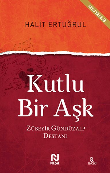 Kutlu Bir Aşk; Zübeyir Gündüzalp Destanı