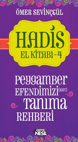 Hadis El Kitabı-4; Peygamber Efendimiz(sav) Tanıma Rehberi