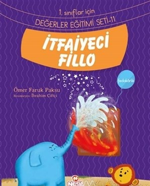 İtfaiyeci Fillo - Fedakârlık; 1. Sınıflar İçin Değerler Eğitimi Seti - 11