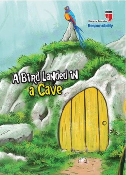 A Bird Landed in a Cave - Responsibility; Stories with the Phoenix